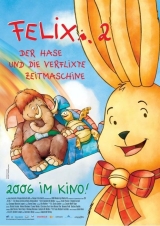 Filmplakat Felix 2 - Ein Hase und die verflixte Zeitmaschine